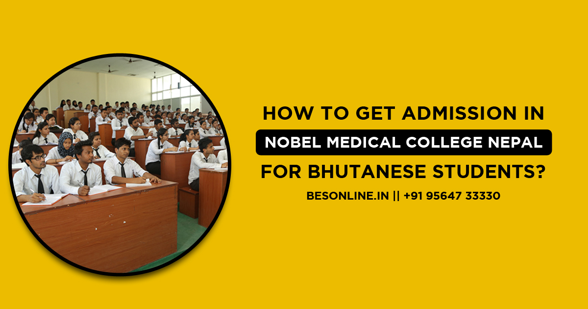 how-to-get-admission-in-nobel-medical-college-nepal-for-bhutanese-students
