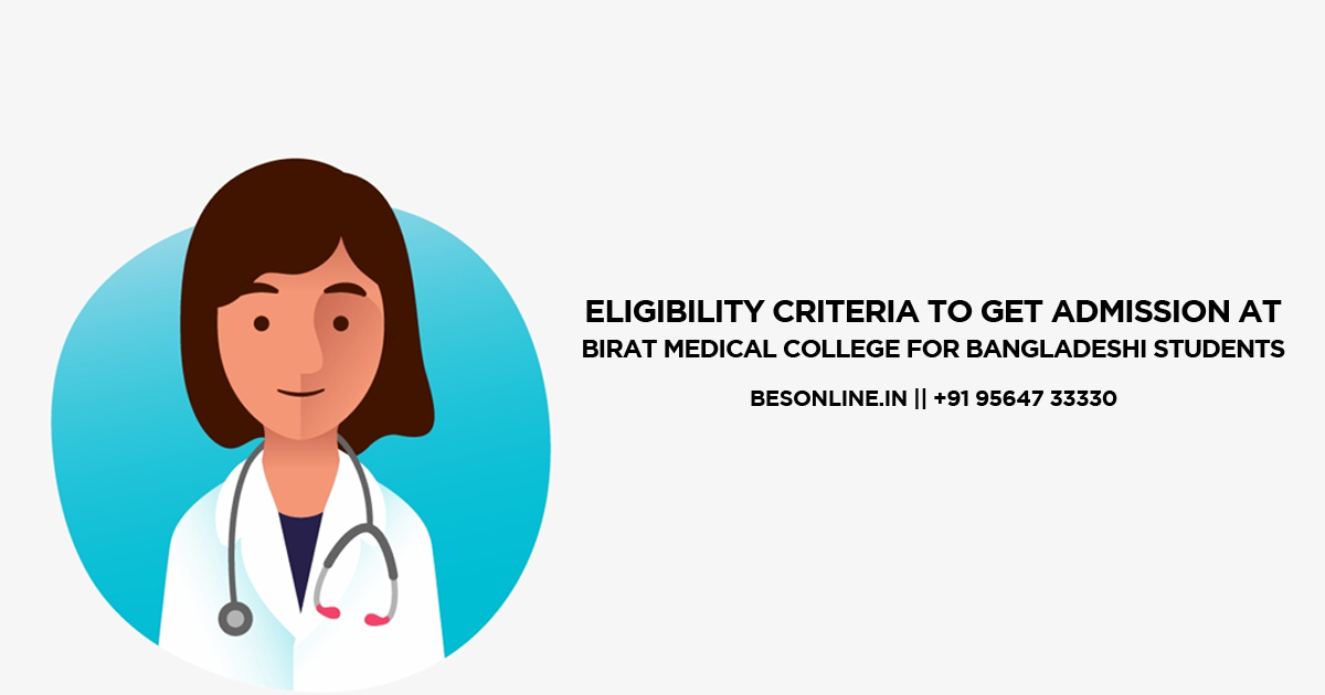 eligibility-criteria-to-get-admission-at-birat-medical-college-for-bangladeshi-students