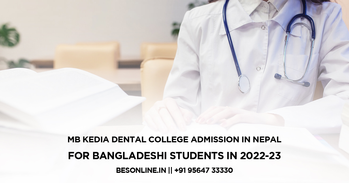 mb-kedia-dental-college-admission-in-nepal-for-bangladeshi-students-in-2022-23