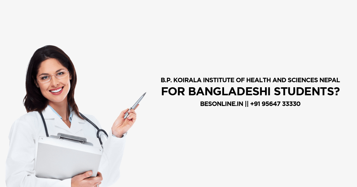 why-should-you-choose-the-b-p-koirala-institute-of-health-and-sciences-nepal-for-bangladeshi-students