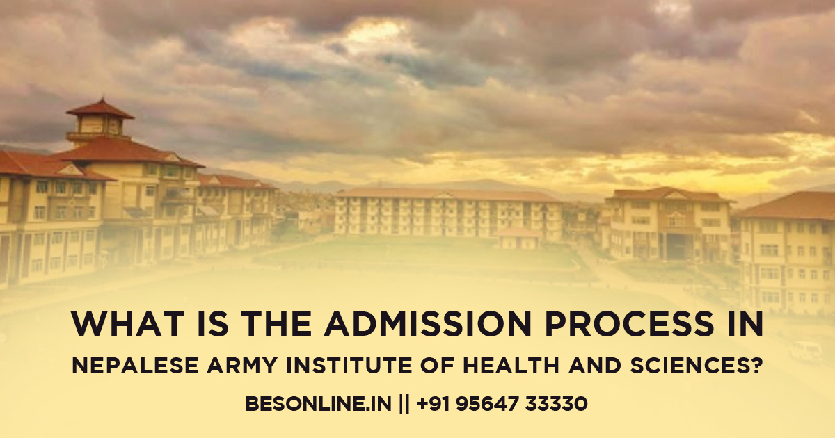 what-is-the-admission-process-in-the-nepalese-army-institute-of-health-and-sciences