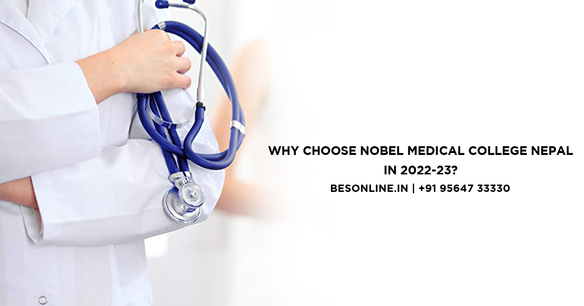 why-choose-nobel--medical-college-nepal-in-2022-23
